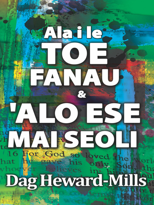 Title details for Ala i le Toe Fanau & 'Alo Ese Mai Seoli by Dag Heward-Mills - Available